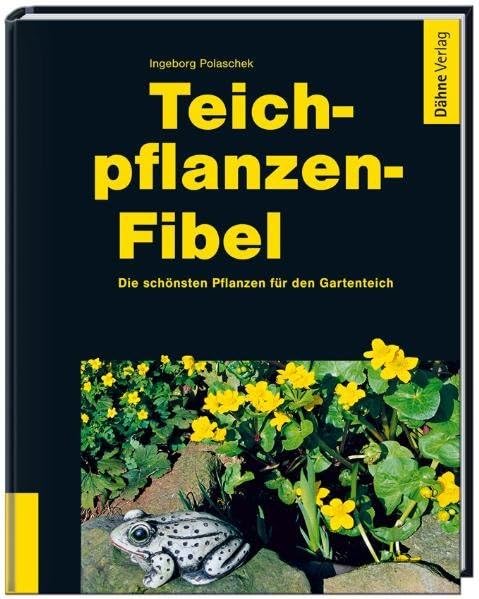 Teichpflanzen-Fibel Garden & Plants