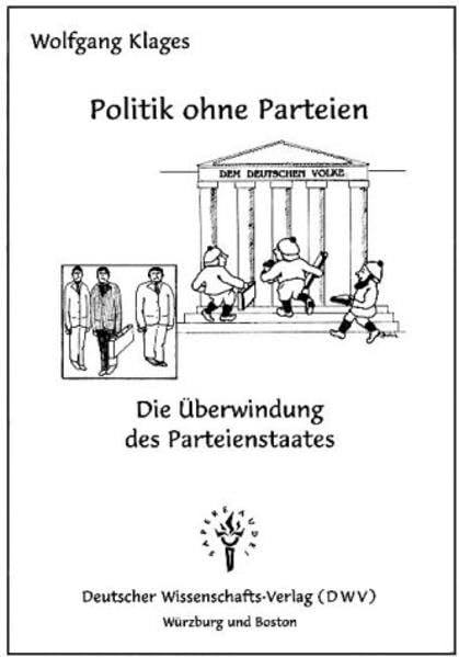 Politik ohne Parteien - Die Überwindung des Parteienstaates Law