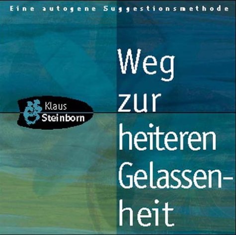 Weg zur heiteren Gelassenheit. Eine autogene Suggestionsmethode. Books