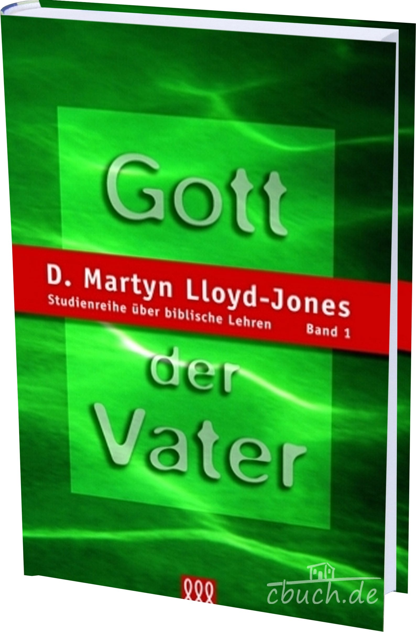 Gott der Vater (Studienreihe über biblische Lehren) Religion & Esotericism