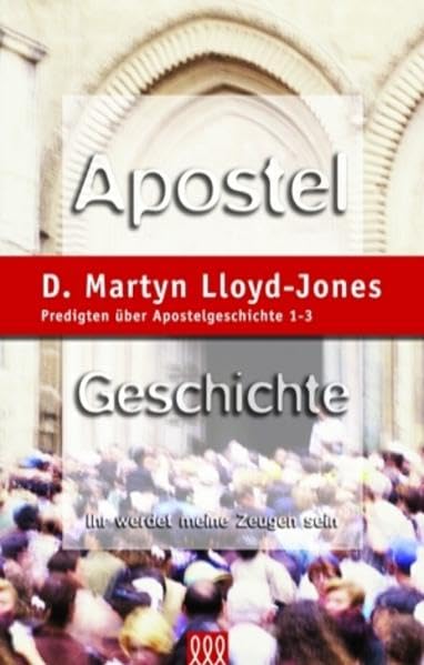 Apostelgeschichte / Apostelgeschichte Band 1: Predigten über Apostelgeschichte. Kapitel 1-3 (Orientierung an der Bibel) Religion & Esotericism