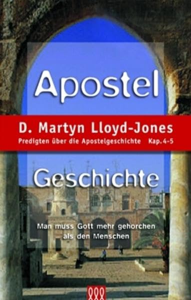 Apostelgeschichte Band 2: Predigten über Apostelgeschichte 4-5 Religion & Esotericism