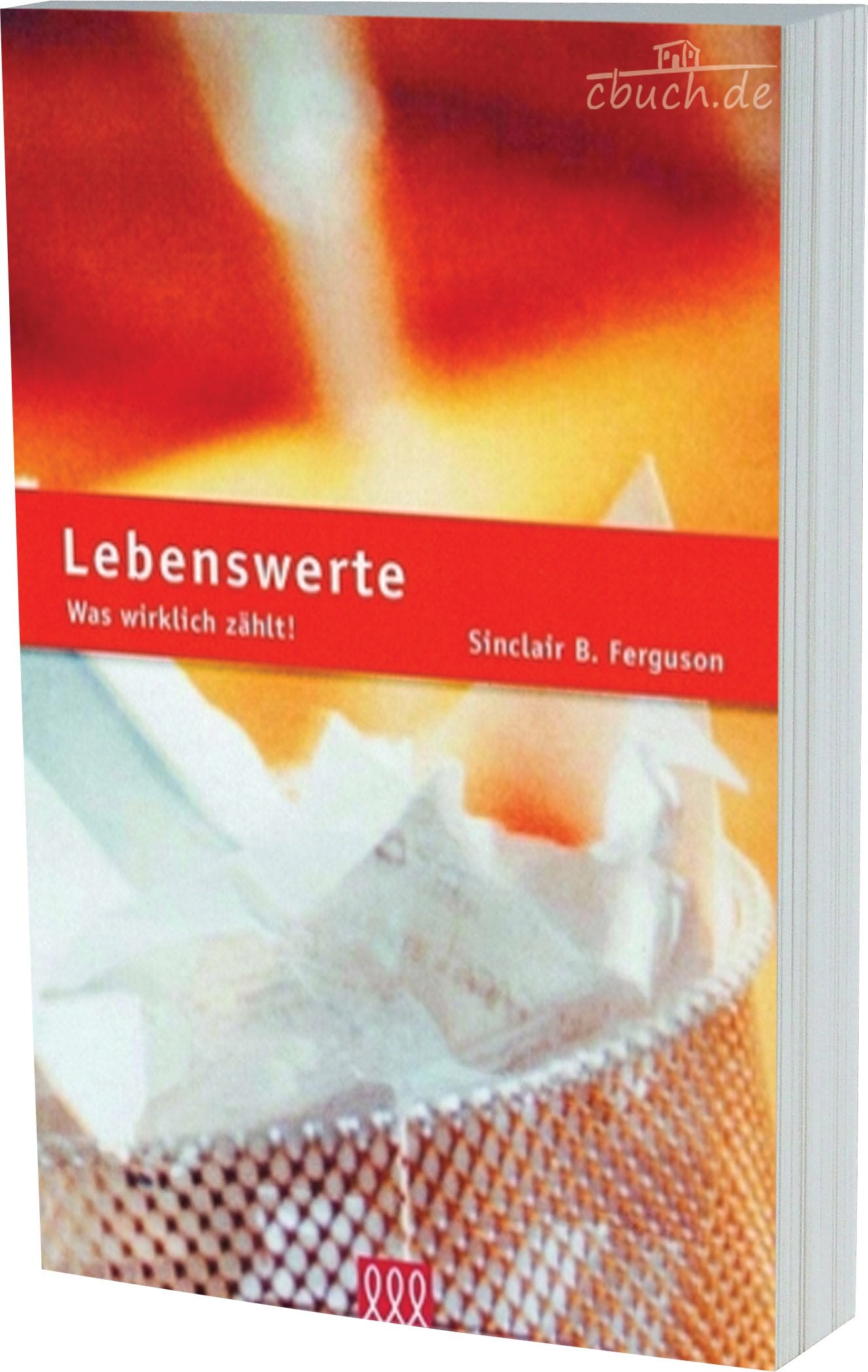 Lebens-Werte: Fundamente des Glaubens (Biblische Lehre) Religion & Esotericism