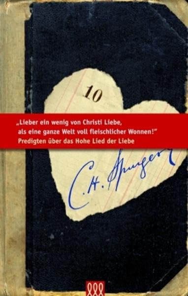 Lieber ein wenig von Christi Liebe und von seiner Gemeinschaft als eine ganze Welt voll fleischlicher Wonnen: Predigten über das Hohelied der Liebe (Die kleine Spurgeon Bibliothek) Religion & Esotericism