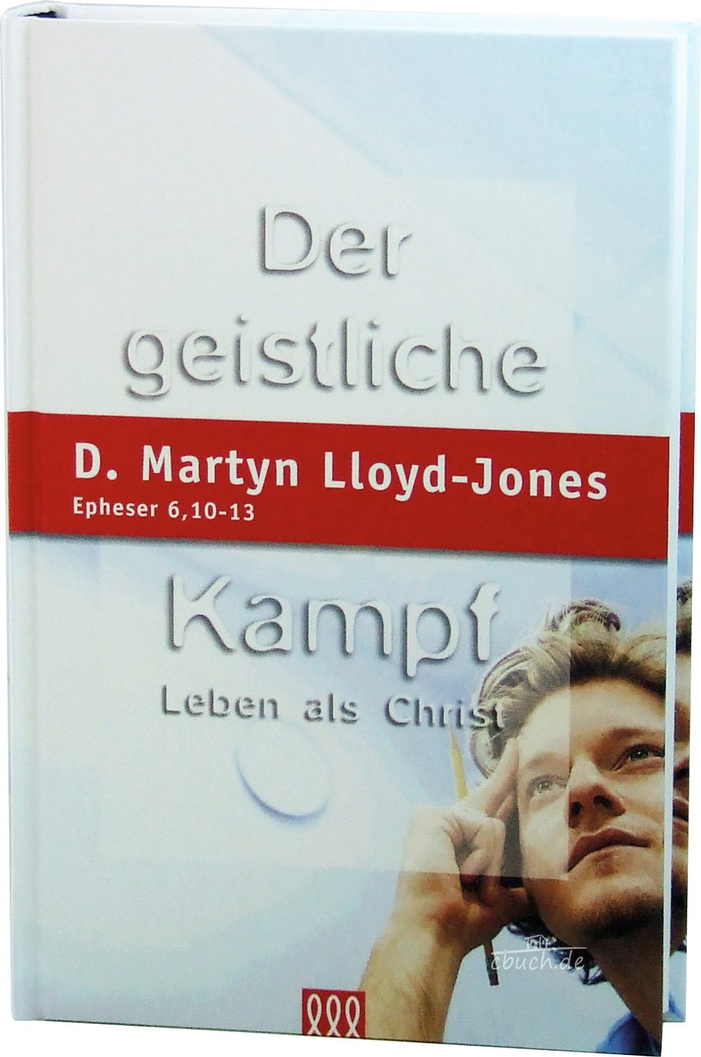 Der geistliche Kampf: Leben als Christ. Eph. 6:10-13 (Leben im Glauben) Religion & Esotericism