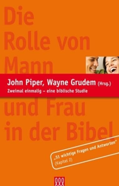 Die Rolle von Mann und Frau in der Bibel - Auszug: 51 wichtige Fragen und Antworten (Kapitel 2) Politics & History