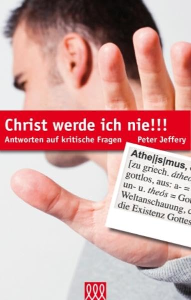 Christ werde ich nie!!!: Antworten auf kritische Fragen Religion & Esotericism