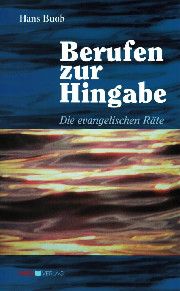 Berufen zur Hingabe: Die evangelischen Räte Religion & Esotericism