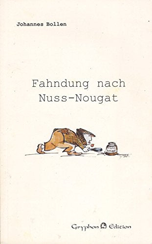 Fahndung nach Nuss-Nougat: Schmunzelgeschichten für gestresste Familienväter Books
