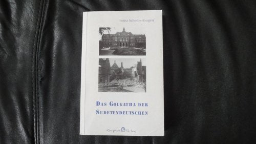 Das Golgatha der Sudetendeutschen. Doku-Roman nach Dokumenten, Aufzeichnungen und Tagebüchern über den Brünner Todesmarsch Contemporary literature