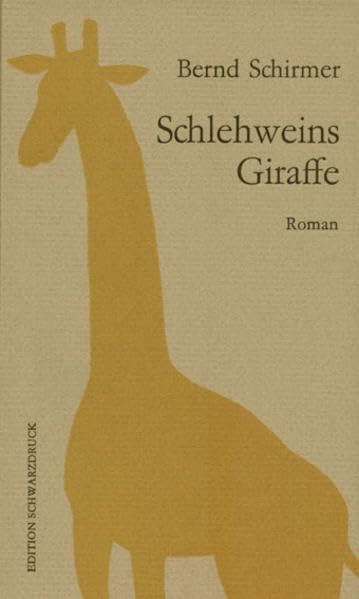 Schlehweins Giraffe: Roman (Bibliothek wiederverlegter Literatur No. 4) (Livre en allemand) book