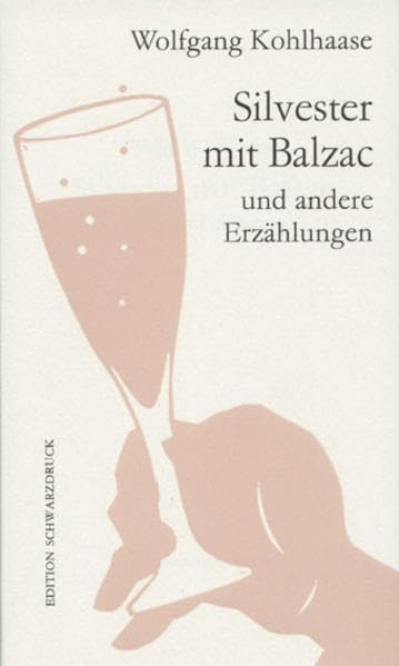 Silvester mit Balzac: Und andere Erzählungen (BWL) Contemporary literature
