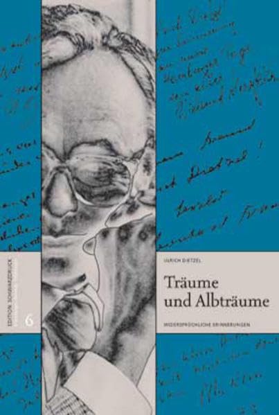 Träume und Albträume: Widersprüchliche Erinnerungen (Erkundungen • Entwürfe • Erfahrungen) German history