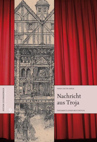 Nachricht aus Troja: Fragmente einer Motivation (Erkundungen • Entwürfe • Erfahrungen) Essays & Short Stories