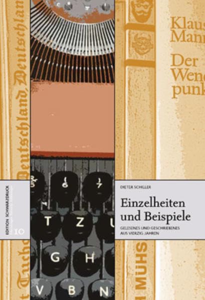 Einzelheiten und Beispiele: Gelesenes und Geschriebenes aus 40 Jahren (Erkundungen • Entwürfe • Erfahrungen) Contemporary literature
