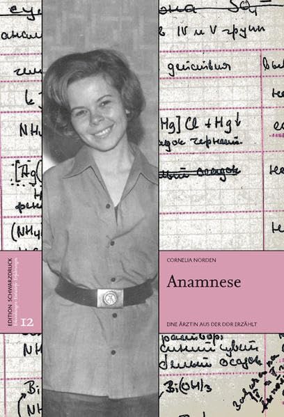 Anamnese: Eine Ärztin aus der DDR erzählt (Erkundungen • Entwürfe • Erfahrungen) Medicine
