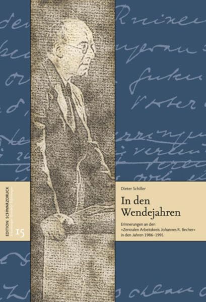 In den Wendejahren: Erinnerungen an den "Zentralen Arbeitskreis Johannes R. Becher" in den Jahren 1986-1991 (Erkundungen • Entwürfe • Erfahrungen) Contemporary literature Books