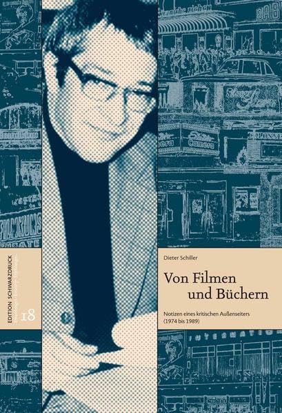 Von Filmen und Büchern: Notizen eines kritischen Außenseiters (1974-1989) (Erkundungen • Entwürfe • Erfahrungen) Contemporary literature
