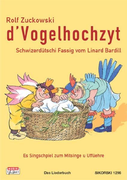 d' Vogelhochzyt: Schwizerdütschi Fassig vom Linard Bardill. Es Singschpiel zum Mitsinge u Uffüehre. Das Liederbuch Sheet Music