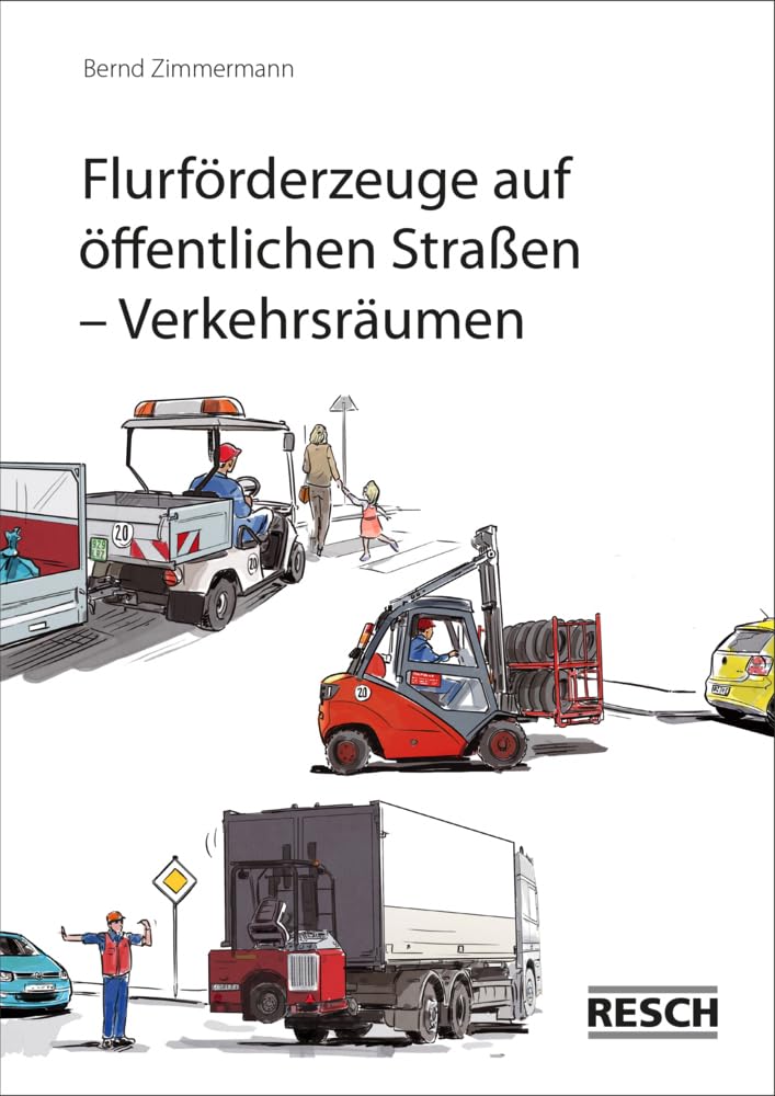Flurförderzeuge auf öffentlichen Straßen - Verkehrsräumen Media & Communication