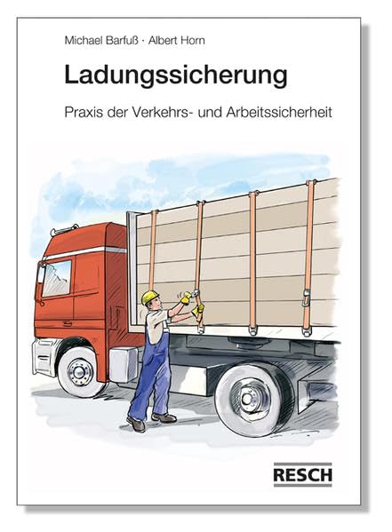 Ladungssicherung - Praxis der Verkehrs- und Arbeitssicherheit Business & Technology
