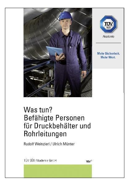 Was tun? Befähigte Personen für Druckbehälter und Rohrleitungen Law