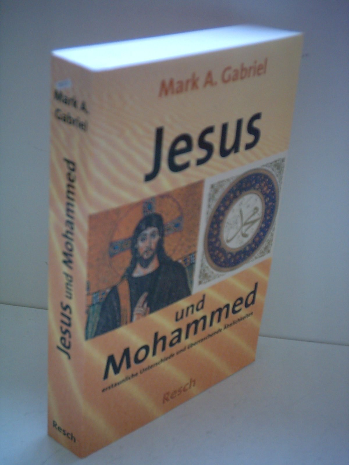 ' Jesus und Mohammed - erstaunliche Unterschiede und überraschende Ähnlichkeiten' Religion & Esotericism