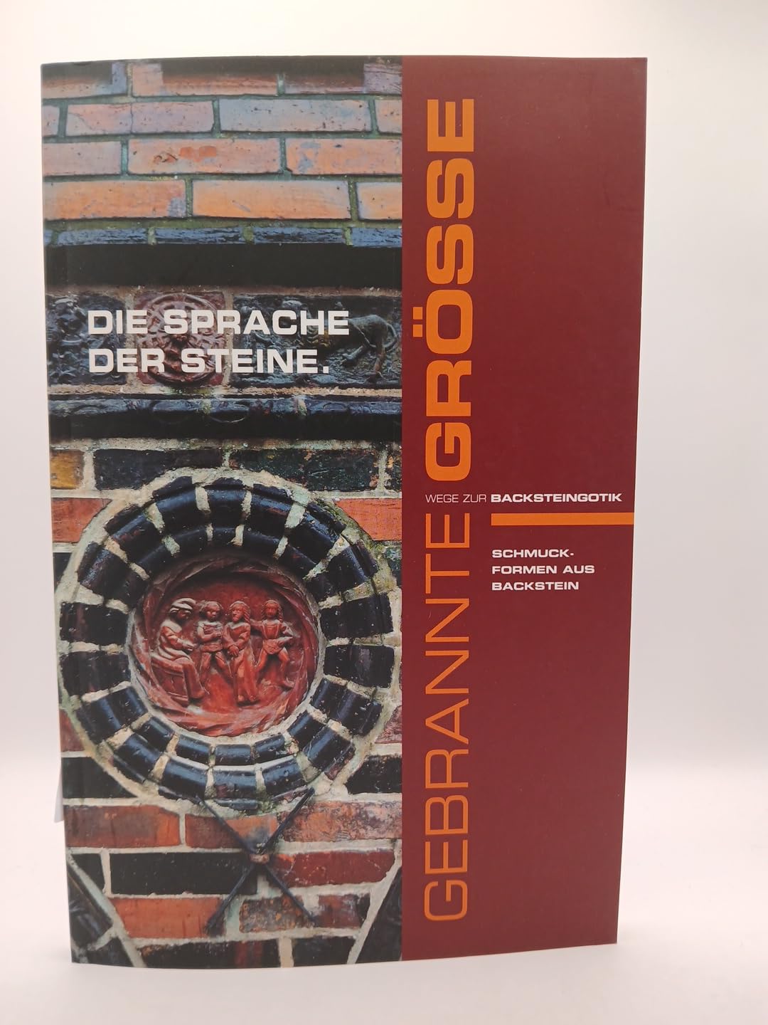 Die Sprache der Steine - Schmuckformen aus Backstein; Ausstellung im Kloster zum Heiligen Kreuz zu Rostock im Rahmen der Initiative "Wege zur Backsteingotik"; Architecture