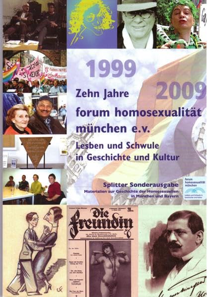 Zehn Jahre forum homosexualität münchen e.V.: Lesben und Schwule in Geschichte und Kultur (Splitter: Materialien zur Geschichte der Homosexuellen in München und Bayern) Politics & History