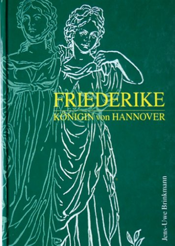 Friederike: Königin von Hannover Memories