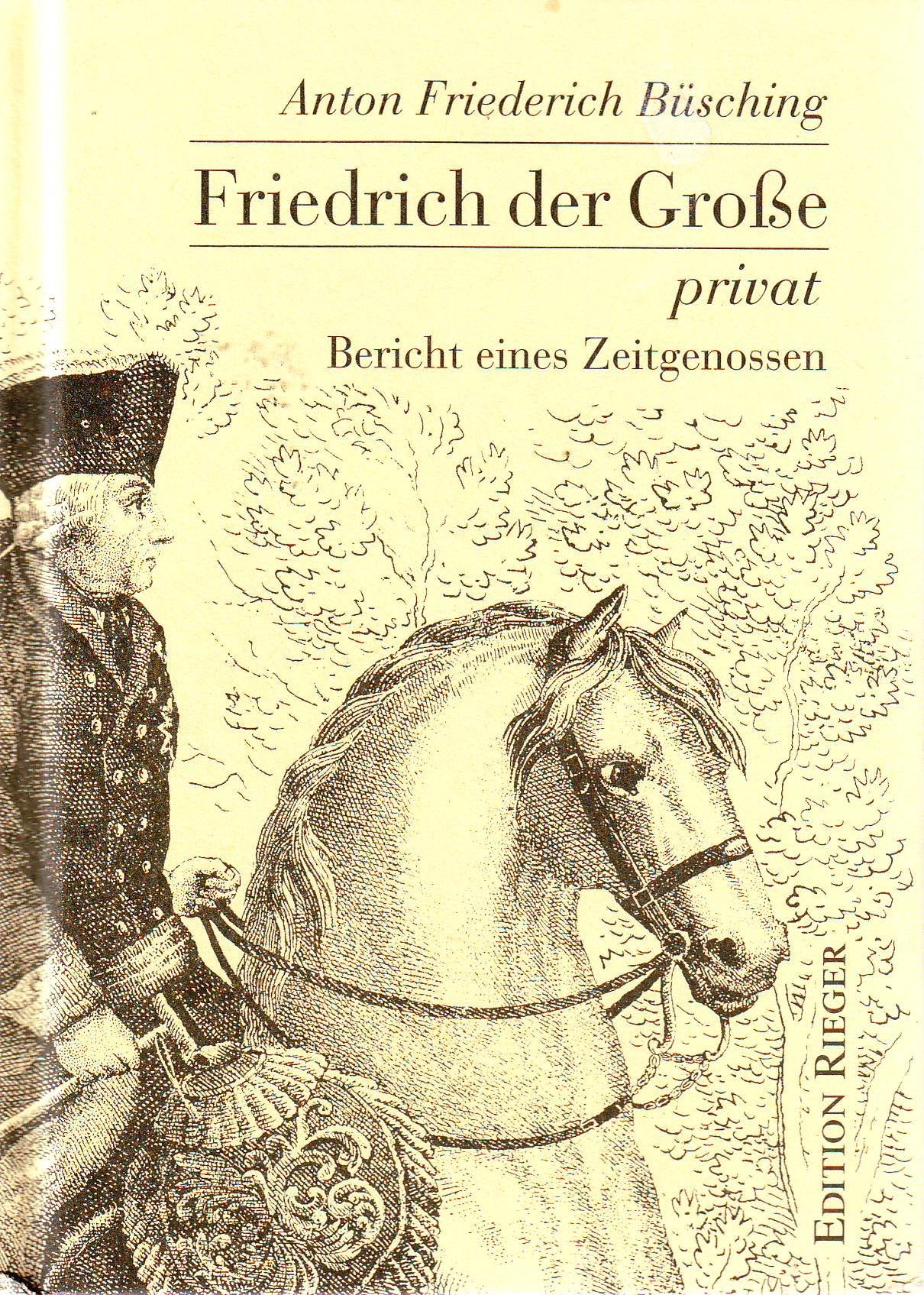 Friedrich der Große privat: Bericht eines Zeitgenossen Historical Fiction