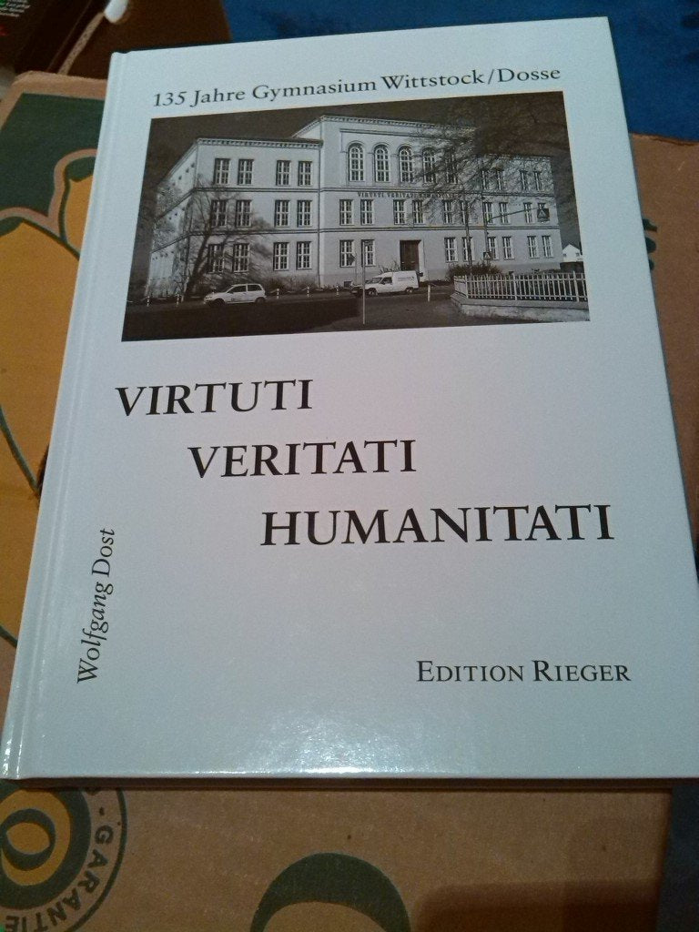 Virtuti, Veritati, Humanitati: 135 Jahre Gymnasium Wittstock/Dosse Books