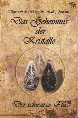 Das Geheimnis der Kristalle: Der schwarze Fluss Contemporary literature