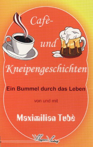 Cafè- und Kneipengeschichten. Ein Bummel durch das Leben Contemporary literature