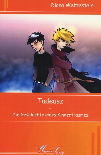 Tadeusz: Die Geschichten eines Kindertraumes Novels & Short Stories