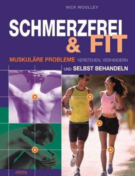 Schmerzfrei & fit: Muskuläre Probleme verstehen, verhindern und selbst behandeln Health, Nutrition & Fitness