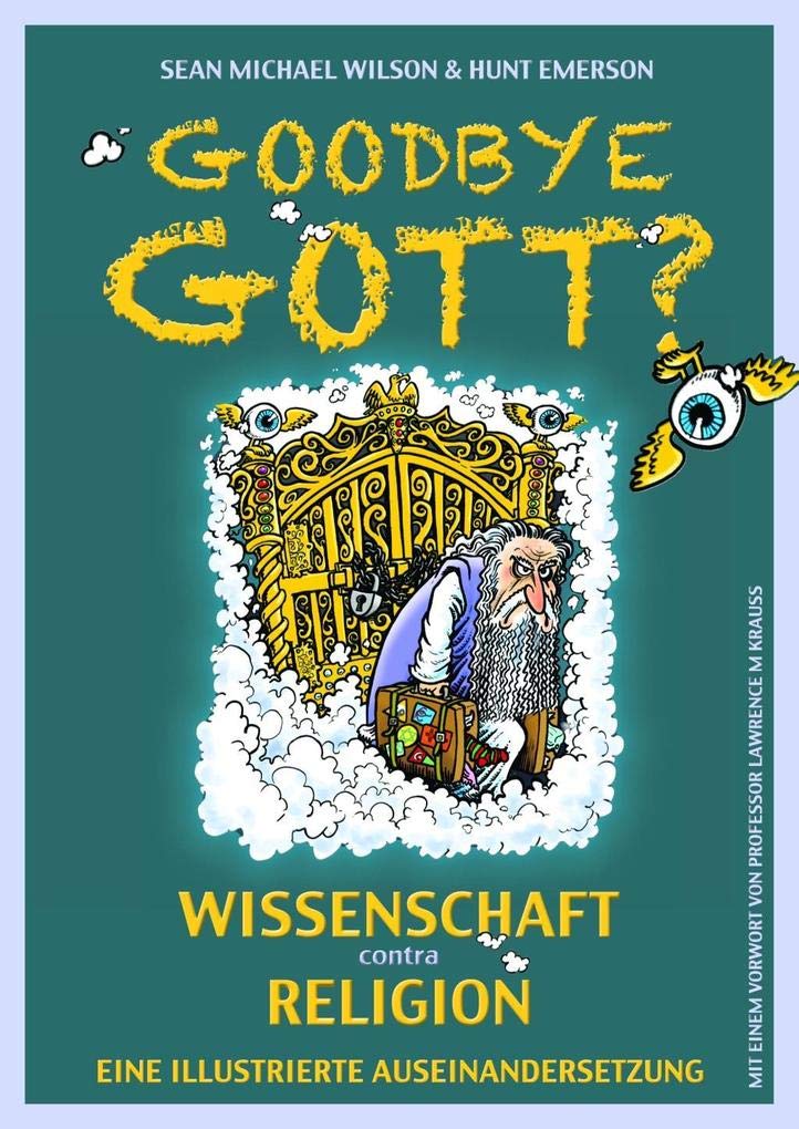 Goodbye Gott? Wissenschaft contra Religion Business & Technology