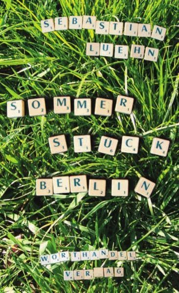 Sommer Stück Berlin: Erzählung Contemporary literature