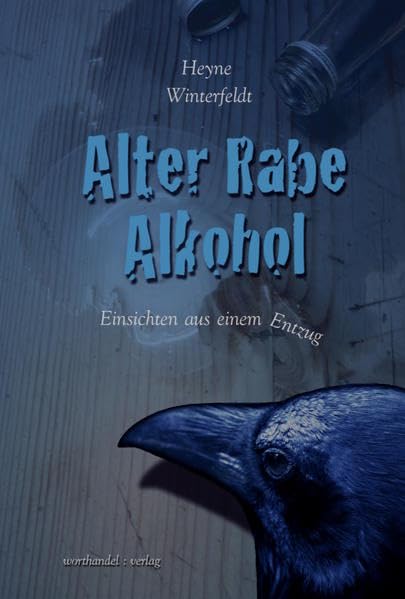 Alter Rabe Alkohol - Einsichten aus einem Entzug Health, Nutrition & Fitness