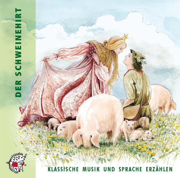 Der Schweinehirt. CD. Klassische Musik und Sprache erzählen cd