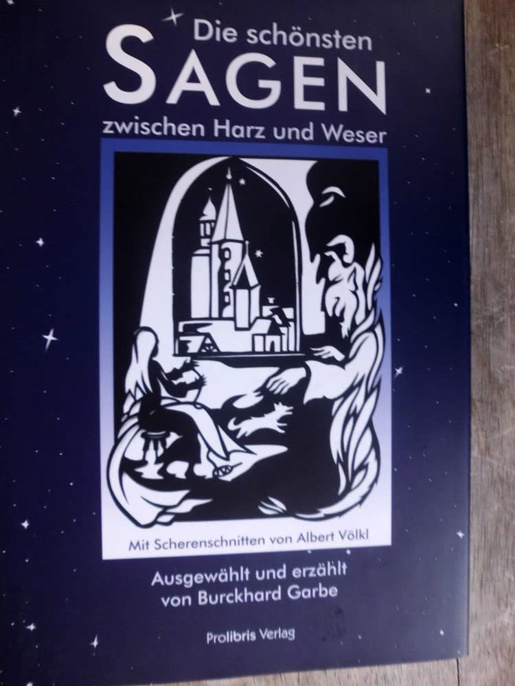 Die schönsten Sagen zwischen Harz und Weser Fairy Tales & Legends