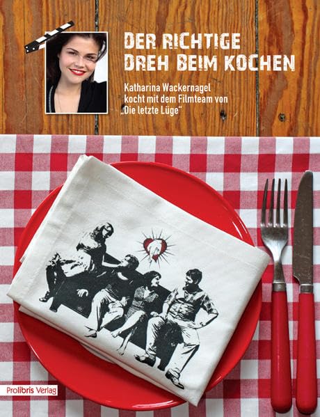 Der richtige Dreh beim Kochen: Katharina Wackernagel kocht mit dem Filmteam von „Die letzte Lüge“ Leisure, Home & Garden