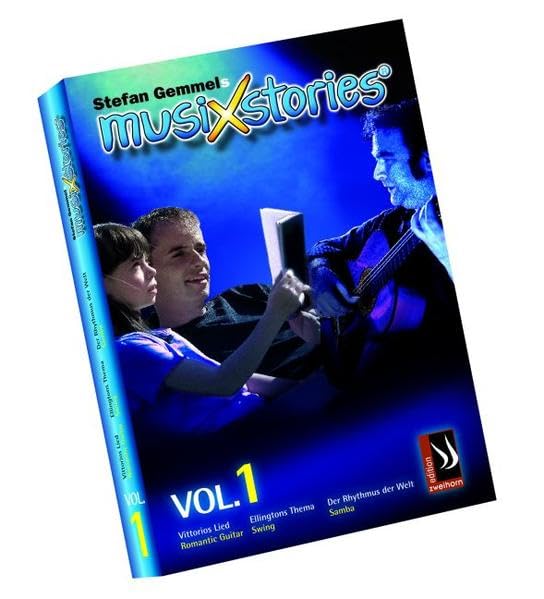 MusiXstories Vol. 1. Musikgeschichten mit CD: Vom Zauber der romantischen Gitarre; Wenn ein Kater swingt; Die Nacht, in der Rios Sambatrommeln sprechen Arts & Music