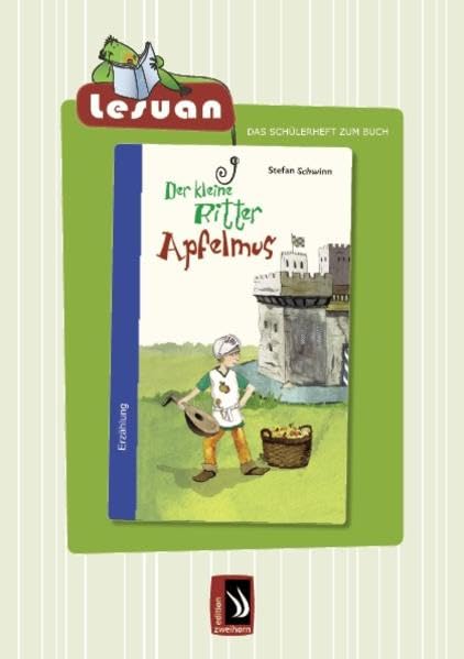 LESUAN - Das Schülerheft zum Buch "Der kleine Ritter Apfelmus" Novels & Short Stories