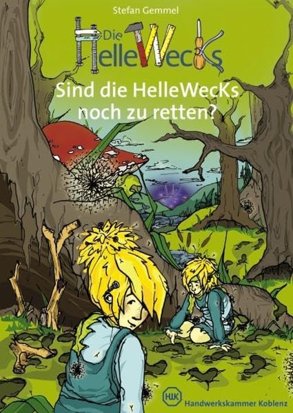 Sind die Hellewecks noch zu retten?: Hrsg. v. d. Handwerkskammer Koblenz Novels & Short Stories