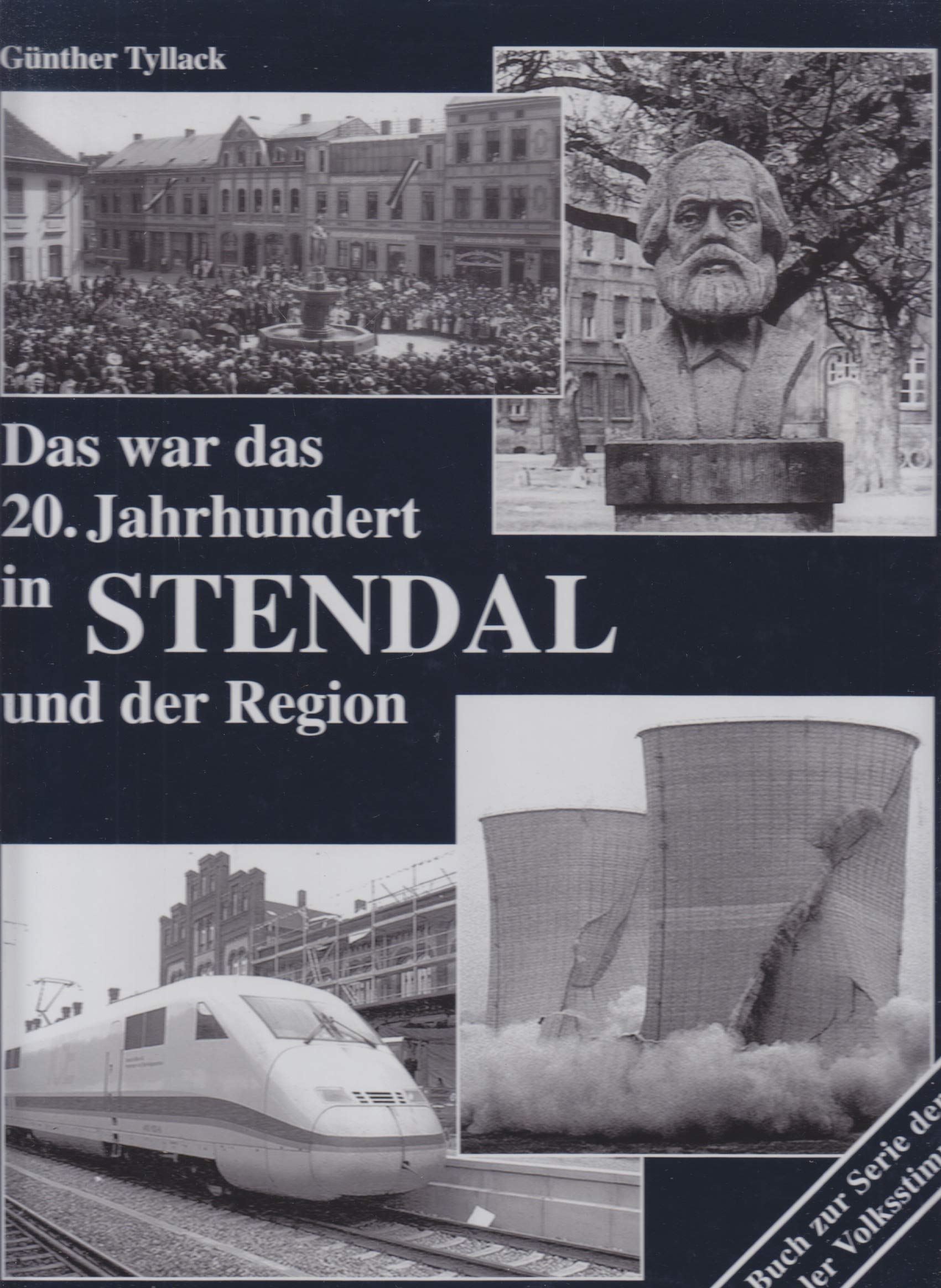 Das war das 20. Jahrhundert in Stendal und der Region Books