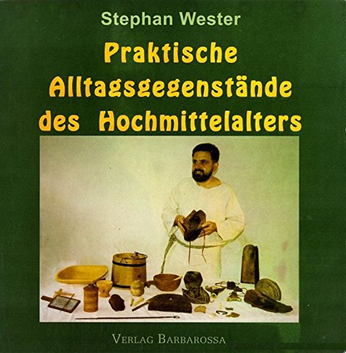 Praktische Alltagsgegenstände des Hochmittelalters - Wester, Stephan book