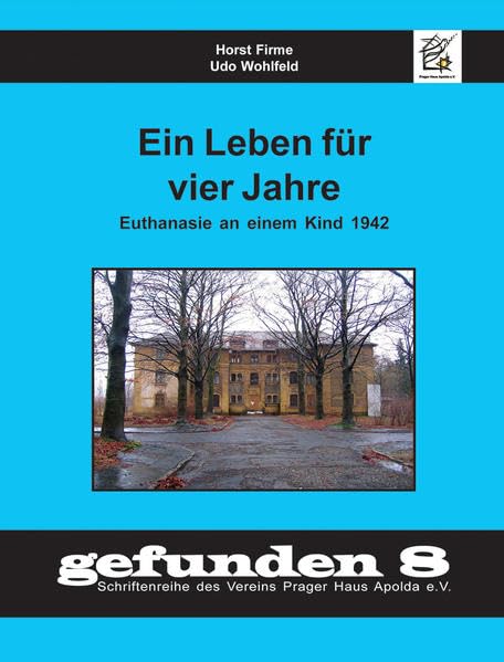 Ein Leben für vier Jahre: Euthanasie an einem Kind 1942 (gefunden: 1-20) German history