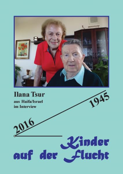 Da stand er: Ilana Tsur aus Haifa/Israel im Interview (Kinder auf der Flucht: 1-19) Memories