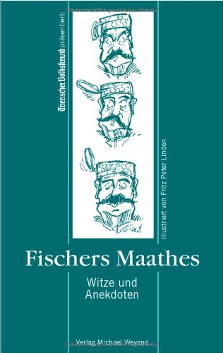 Fischers Maathes: Witze und Anekdoten: Witze und Anekdoten. Präsentiert vom 'Trierischen Volksfreund' Books
